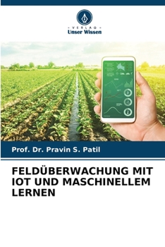 Paperback Feldüberwachung Mit Iot Und Maschinellem Lernen [German] Book