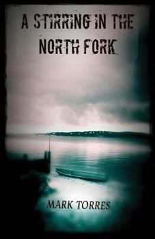 Paperback A Stirring in the North Fork Book