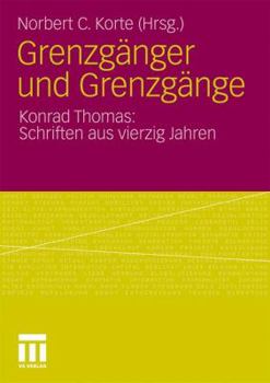 Paperback Grenzgänger Und Grenzgänge: Konrad Thomas: Schriften Aus Vierzig Jahren [German] Book