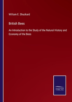 Paperback British Bees: An Introduction to the Study of the Natural History and Economy of the Bees Book