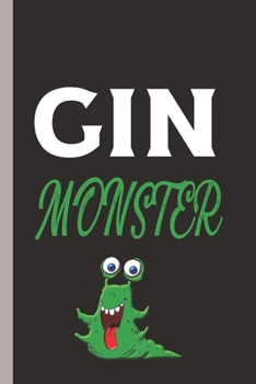 Paperback Gin Monster: Funny Drinks Lined Notebook / Journal Lined Pages Book