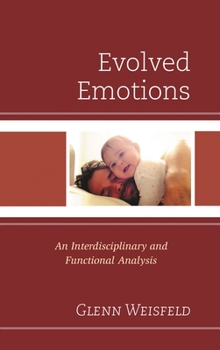 Paperback Evolved Emotions: An Interdisciplinary and Functional Analysis Book