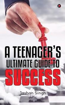 Paperback A Teenager's Ultimate Guide to Success Book