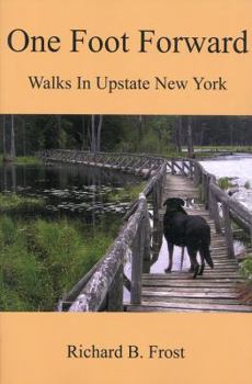 Paperback One Foot Forward: Walks In Upstate New York Book