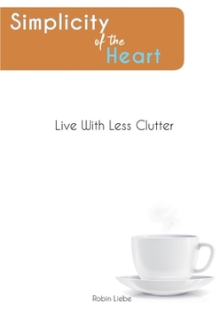 Paperback Simplicity of the Heart Book