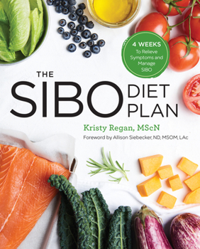 Paperback The Sibo Diet Plan: Four Weeks to Relieve Symptoms and Manage Sibo Book