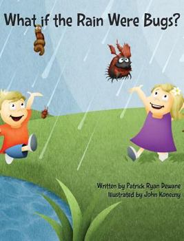 Hardcover What if the Rain Were Bugs? Book