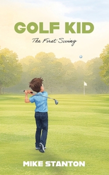 Paperback Golf Kid: The First Swing Book