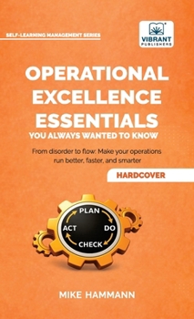 Operational Excellence Essentials You Always Wanted to Know