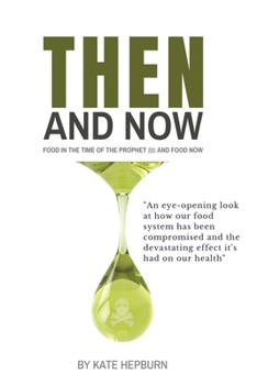 Paperback Then and Now. Food in the Time of the Prophet and Food Now Book