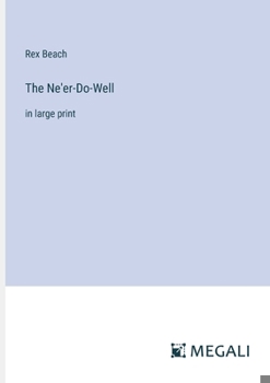 Paperback The Ne'er-Do-Well: in large print Book