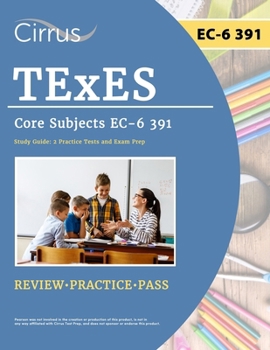 Paperback TExES Core Subjects EC-6 391 Study Guide: 2 Practice Tests and Exam Prep Book