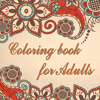 Coloring book for adults: Our 300 pages adult coloring book for women, men, teens keeps you focused and calm any time by coloring simple mandala patterns for beginner.