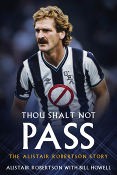 Hardcover Thou Shall Not Pass: The Alistair Robertson Story Book