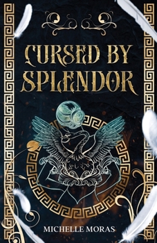 Paperback Cursed by Splendor: Goddesses of Grace, Book 1 Book