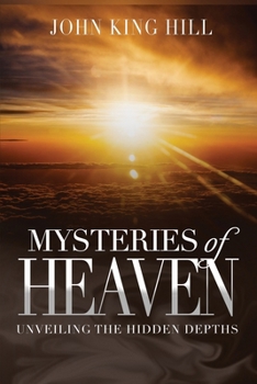 Paperback Mysteries of Heaven: Unveiling the Hidden Depth Book