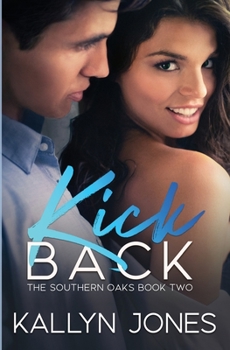 Paperback Kick Back: A Later in Life Romance (Oakville Obsessions) Book