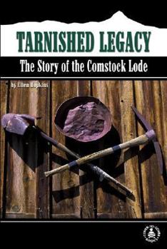 Hardcover Tarnished Legacy: The Story of the Comstock Lode Book