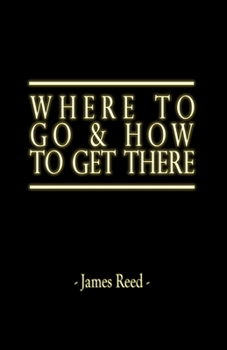 Paperback Where To Go & How To Get There Book