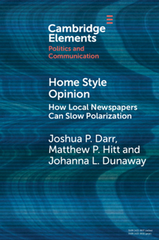 Paperback Home Style Opinion: How Local Newspapers Can Slow Polarization Book