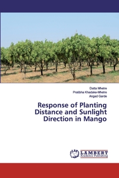 Paperback Response of Planting Distance and Sunlight Direction in Mango Book