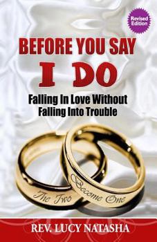 Paperback Before You Say I Do: Falling in Love Without Falling Into Trouble Book