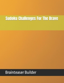 Paperback Sudoku Challenges For The Brave Book