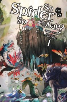 Paperback So I'm a Spider, So What?, Vol. 1 (Light Novel): Volume 1 Book