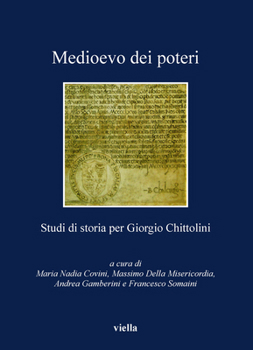 Paperback Medioevo Dei Poteri: Studi Di Storia Per Giorgio Chittolini [Italian] Book