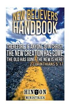 Paperback The New Believer's Handbook by Fred Hinton: New Creation Book