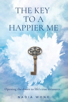 Paperback The Key to a Happier Me: Opening the door to life's true treasures Book