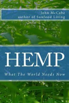 Paperback Hemp: What The World Needs Now Book
