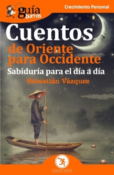 Paperback GuíaBurros Cuentos de Oriente para Occidente: Sabiduría para el día a día [Spanish] Book