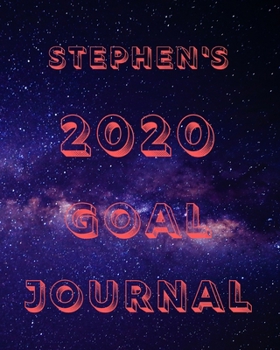 Paperback Stephen's 2020 Goal Book: 2020 New Year Planner Goal Journal Gift for Stephen / Notebook / Diary / Unique Greeting Card Alternative Book