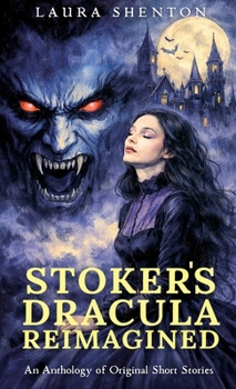 Stoker's Dracula Reimagined