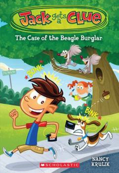 The Case of the Beagle Burglar - Book #1 of the Jack Gets a Clue