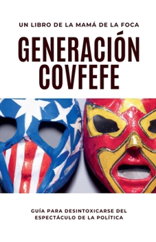 Paperback Generación Covfefe [Spanish] Book