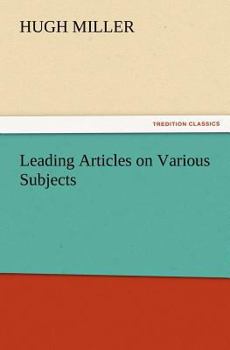 Leading Articles on Various Subjects