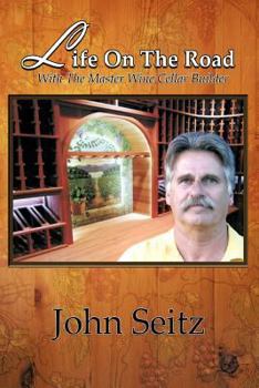 Paperback Life on the Road with the Master Wine Cellar Builder Book