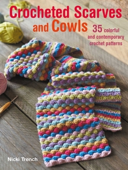Paperback Crocheted Scarves and Cowls: 35 Colorful and Contemporary Crochet Patterns Book