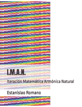 Paperback I.M.A.N.: Iteración Matemática Armónica Natural [Spanish] Book