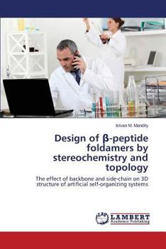 Paperback Design of &#946;-peptide foldamers by stereochemistry and topology Book