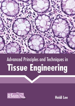 Hardcover Advanced Principles and Techniques in Tissue Engineering Book