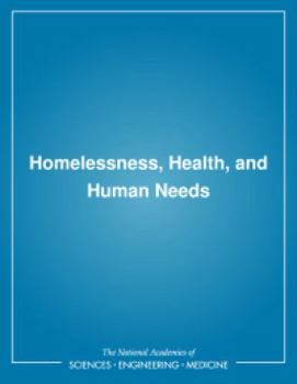 Homelessness, Health, and Human Needs