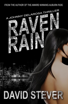 Raven Rain: A Johnny Delarosa Thriller (The Delarosa Series)