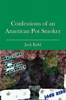 Paperback Confessions of an American Pot Smoker Book