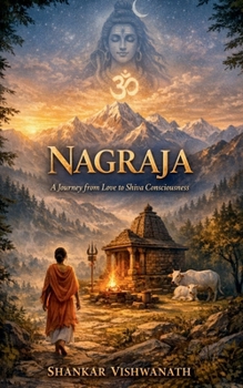 Paperback Nagraja: A Journey from Love to Shiva Consciousness Book