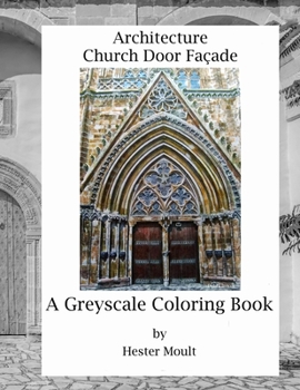 Paperback Architecture - Church Door Fa?ade: A Greyscale Coloring Book