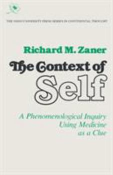 Paperback The Context of Self: A Phenomenological Inquiry Using Medicine as a Cluevolume 1 Book