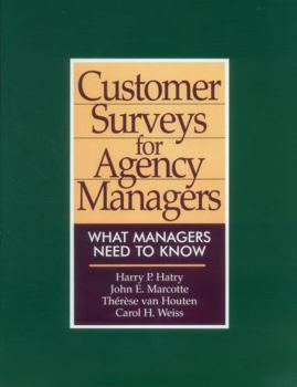 Paperback Customer Surveys for Agency Managers: What Managers Need to Know Book